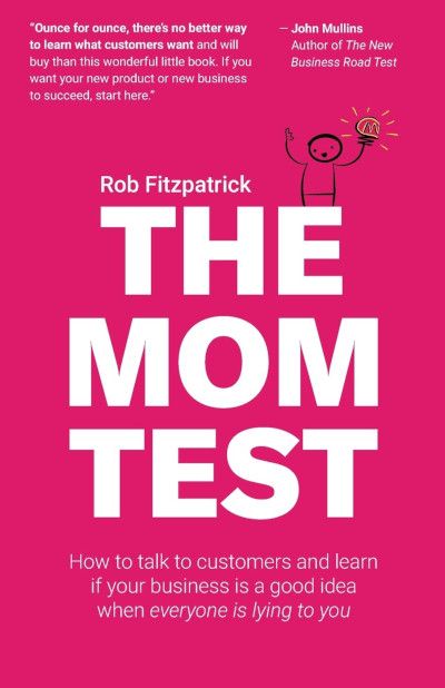 the mom test book by rob fitzpatrick