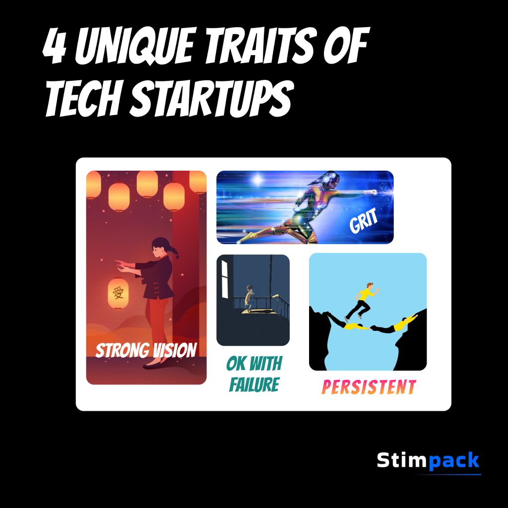Unique traits of tech startups: strong vision, grit, ok with failure, persistence